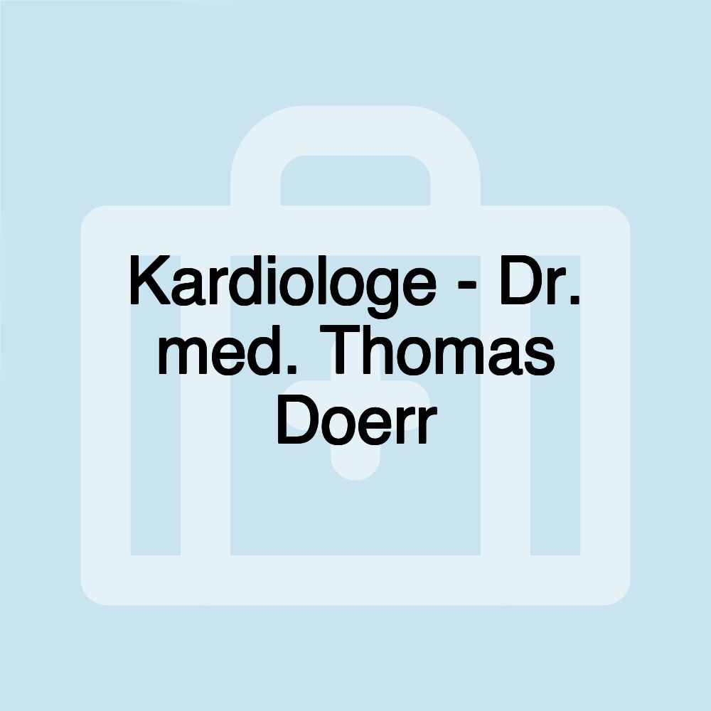 Kardiologe - Dr. med. Thomas Doerr