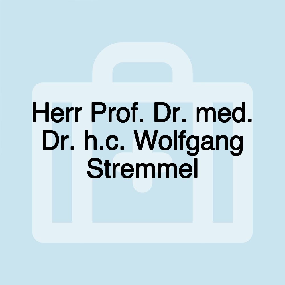 Herr Prof. Dr. med. Dr. h.c. Wolfgang Stremmel