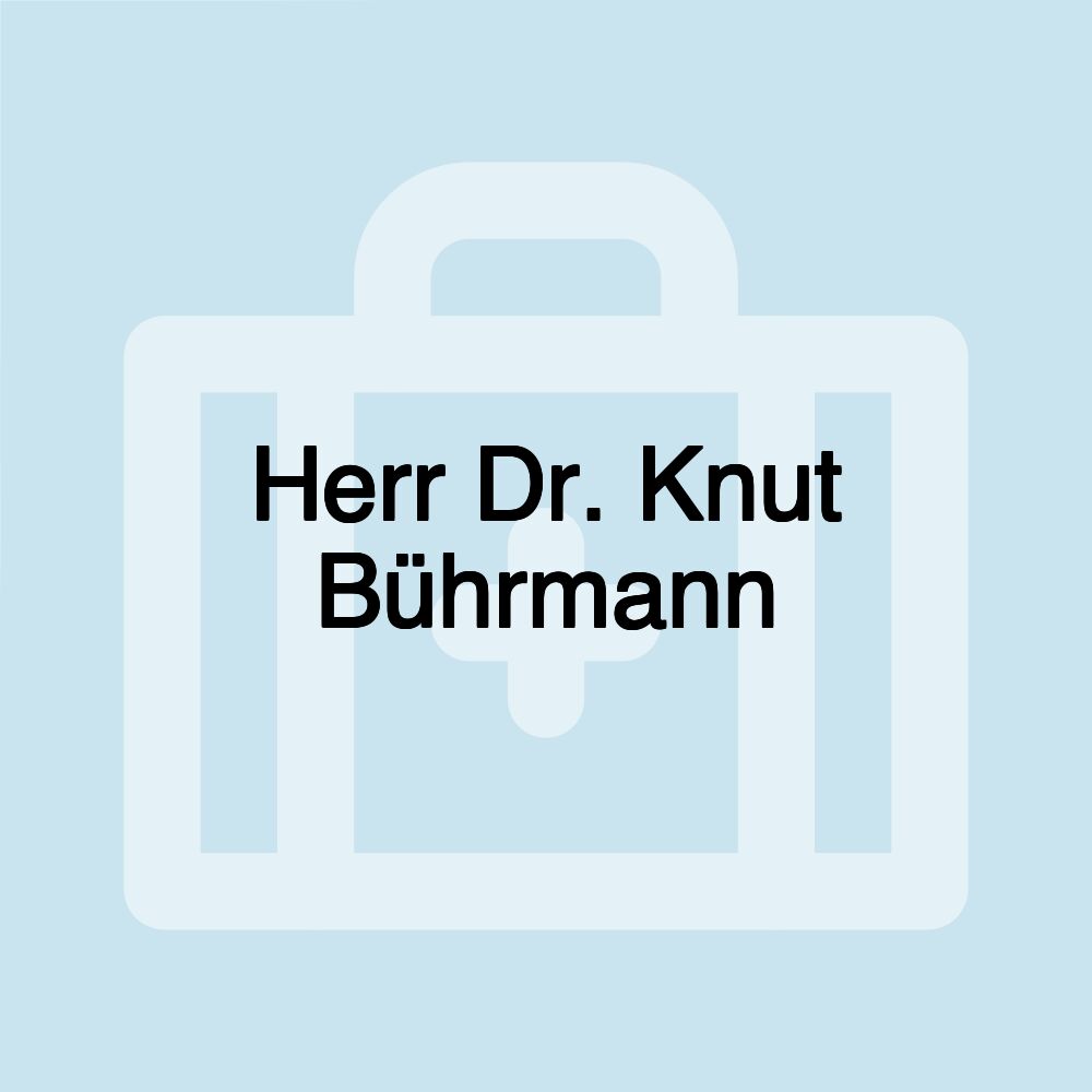 Herr Dr. Knut Bührmann