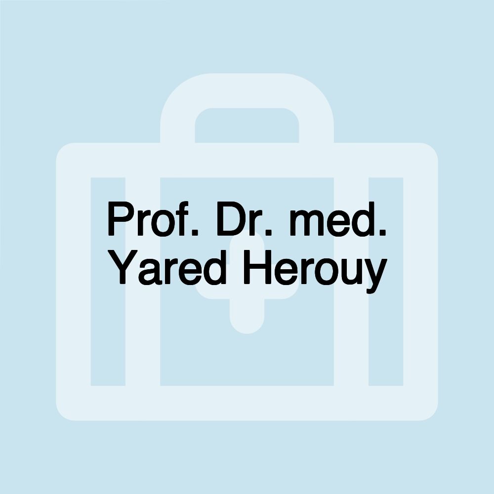 Prof. Dr. med. Yared Herouy