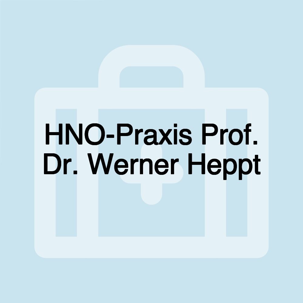 HNO-Praxis Prof. Dr. Werner Heppt