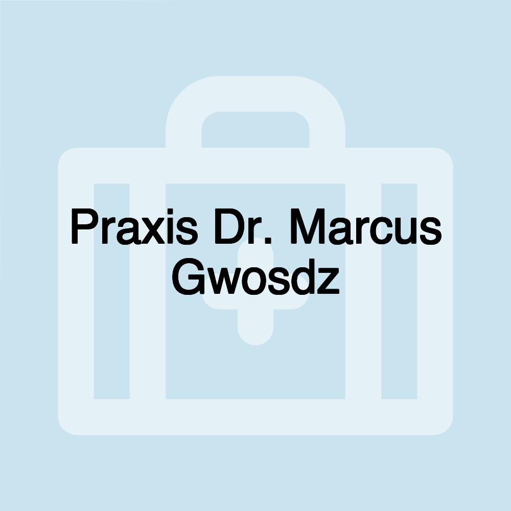 Praxis Dr. Marcus Gwosdz