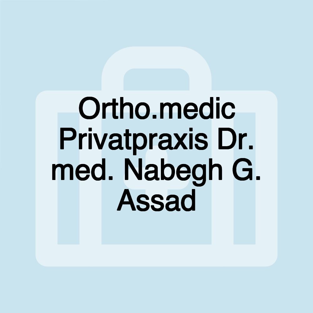 Ortho.medic Privatpraxis Dr. med. Nabegh G. Assad