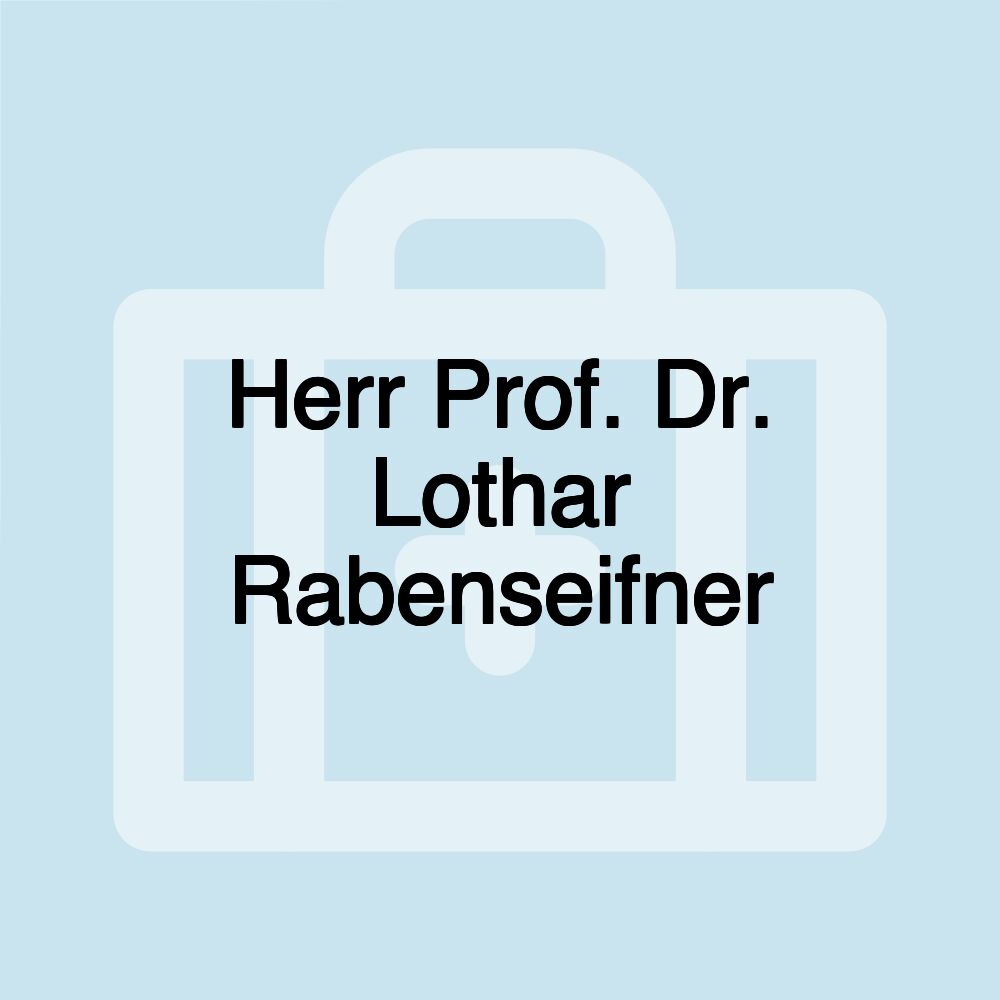 Herr Prof. Dr. Lothar Rabenseifner