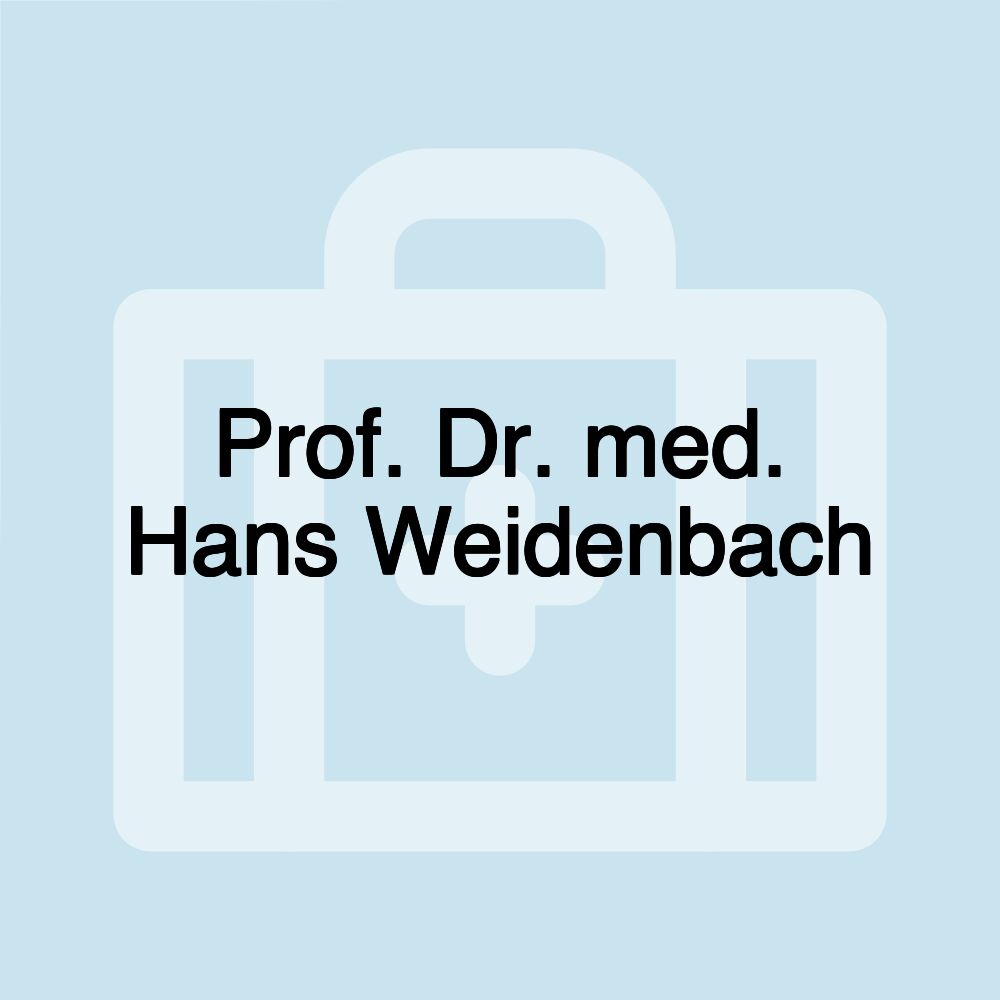 Prof. Dr. med. Hans Weidenbach