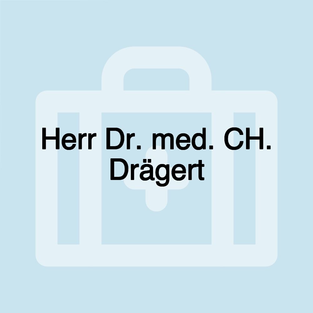 Herr Dr. med. CH. Drägert