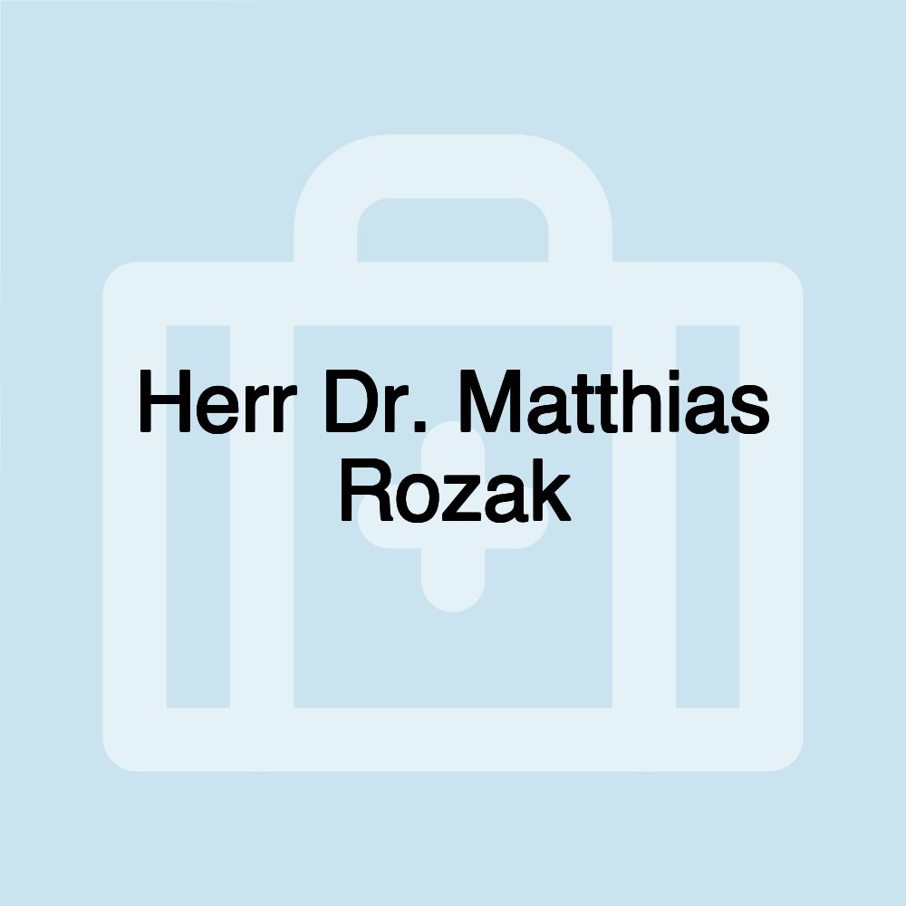 Herr Dr. Matthias Rozak