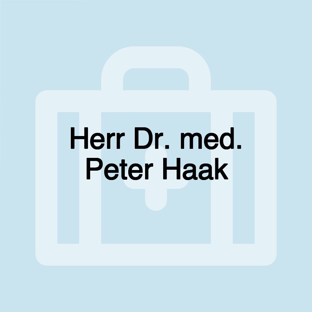 Herr Dr. med. Peter Haak