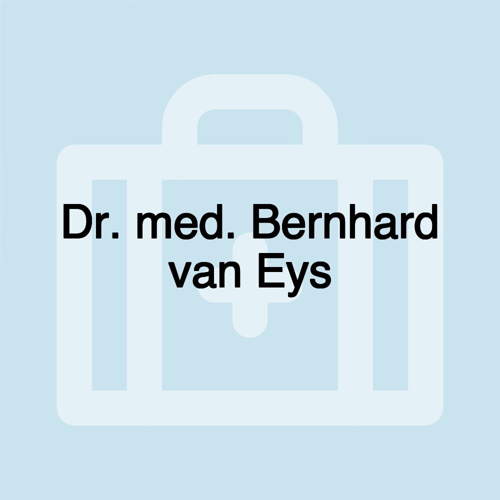 Dr. med. Bernhard van Eys