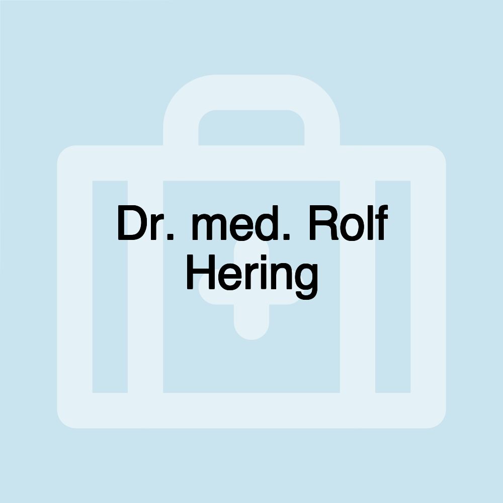 Dr. med. Rolf Hering