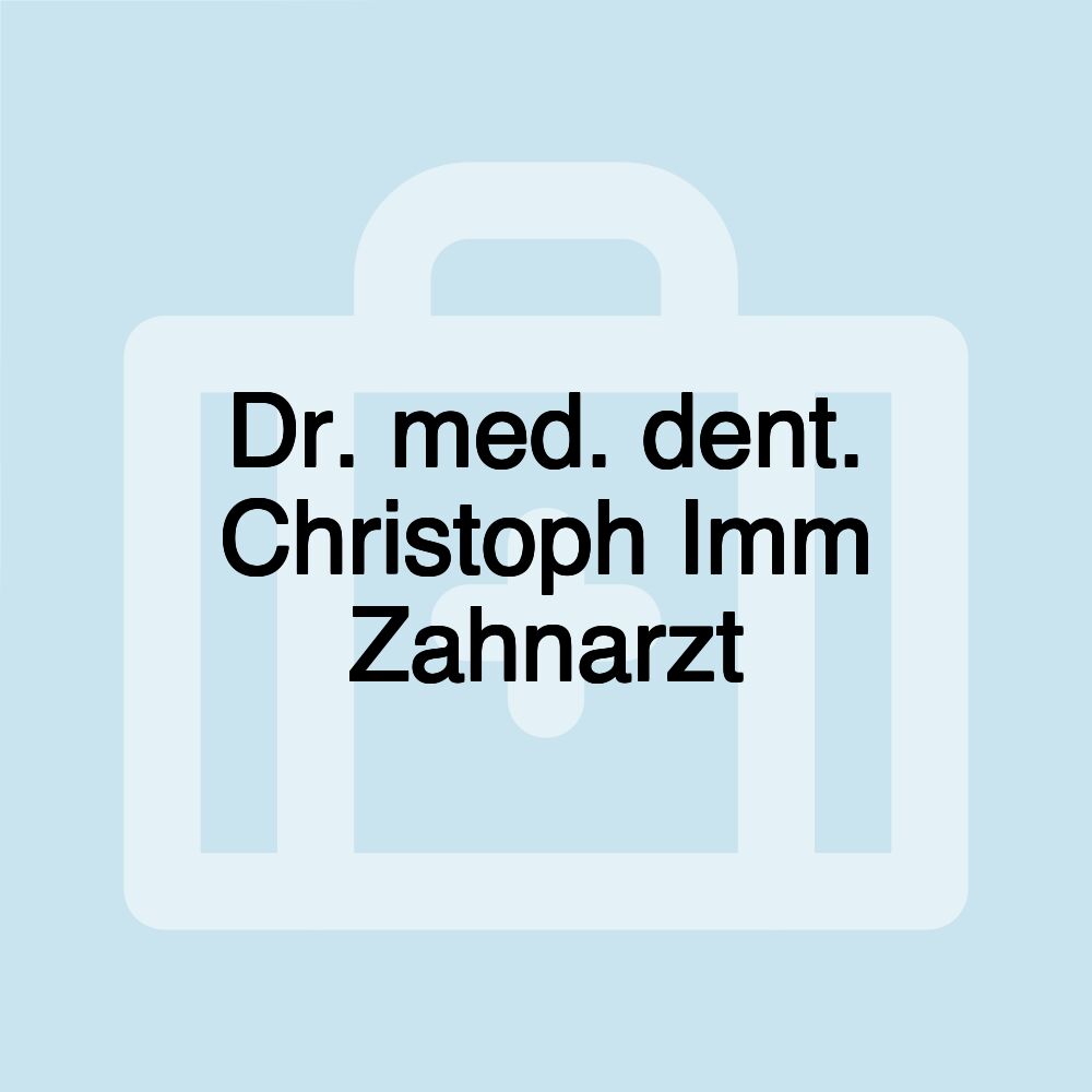 Dr. med. dent. Christoph Imm Zahnarzt