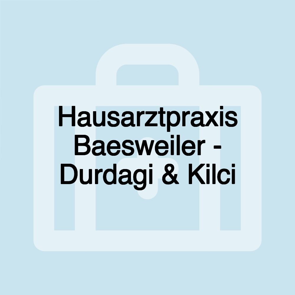 Hausarztpraxis Baesweiler - Durdagi & Kilci