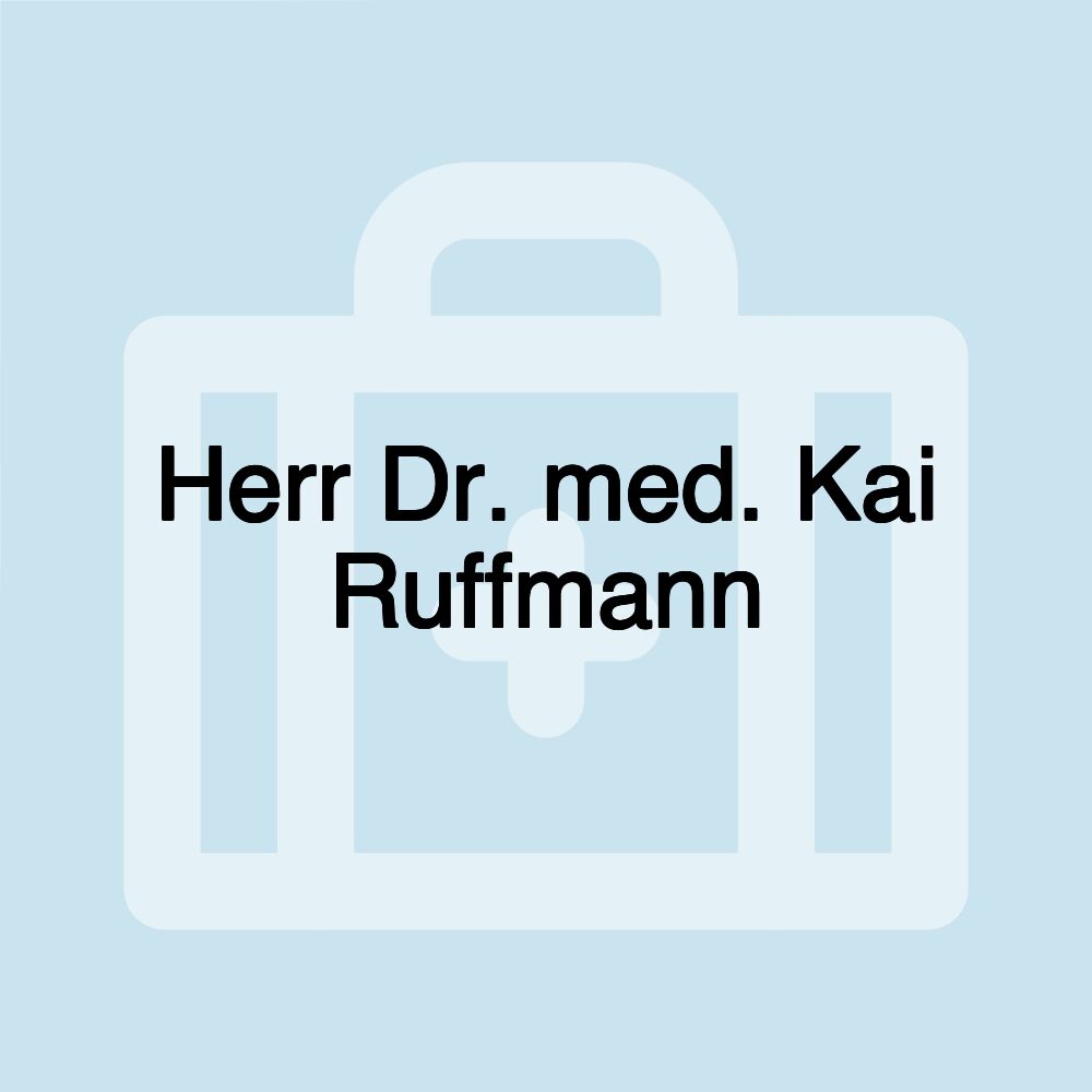 Herr Dr. med. Kai Ruffmann