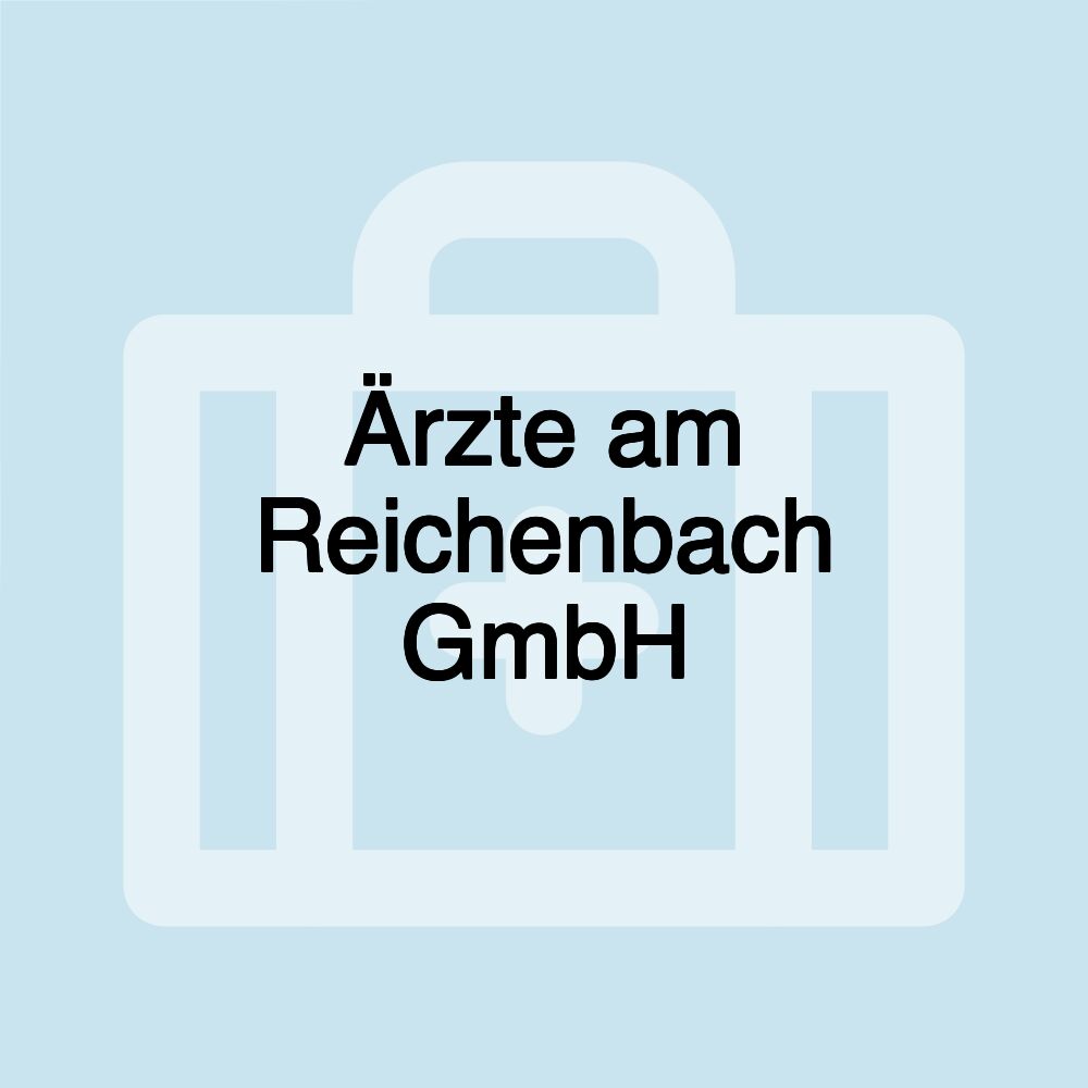 Ärzte am Reichenbach GmbH