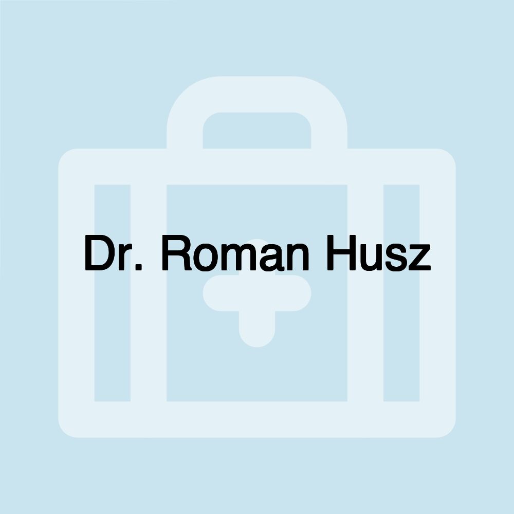 Dr. Roman Husz