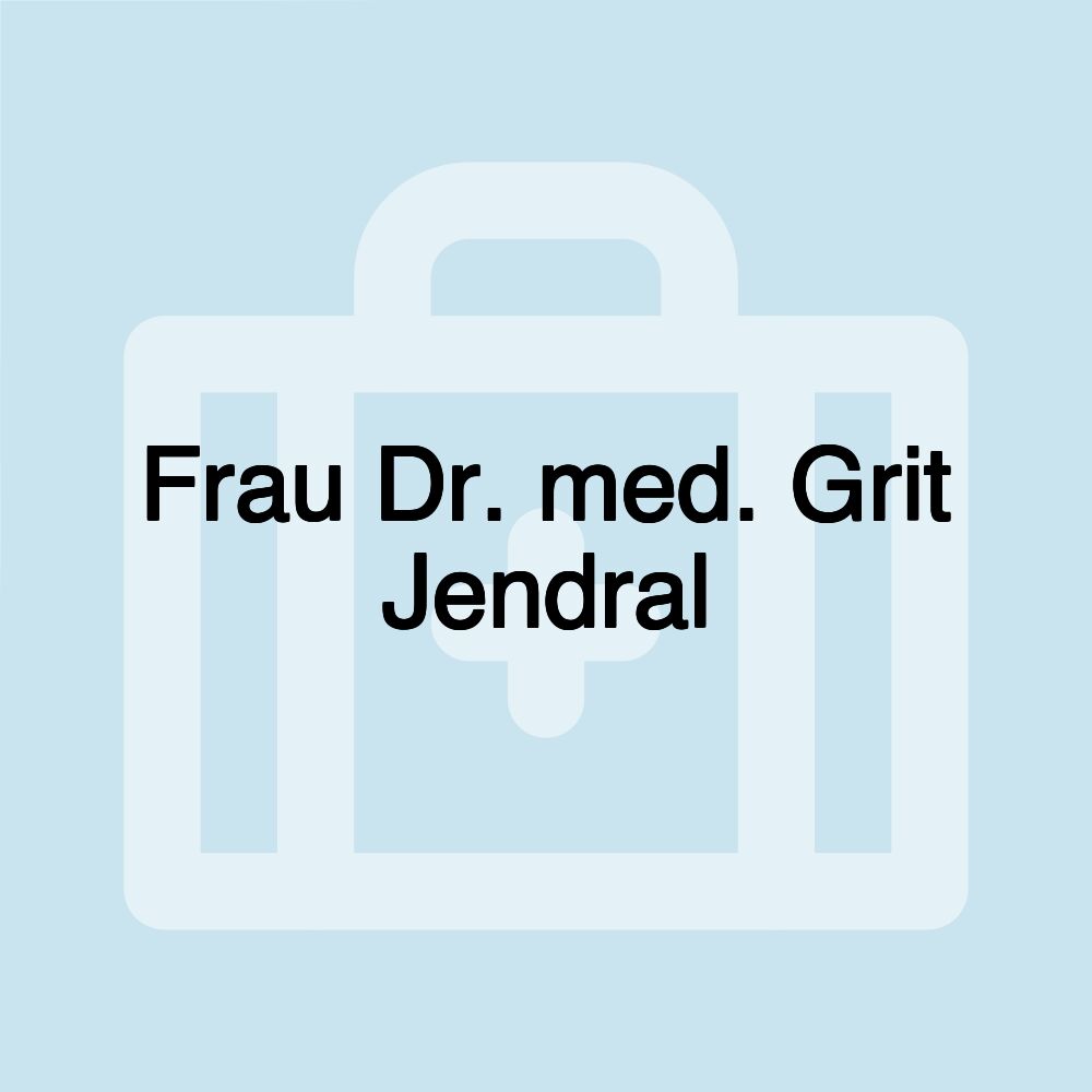 Frau Dr. med. Grit Jendral