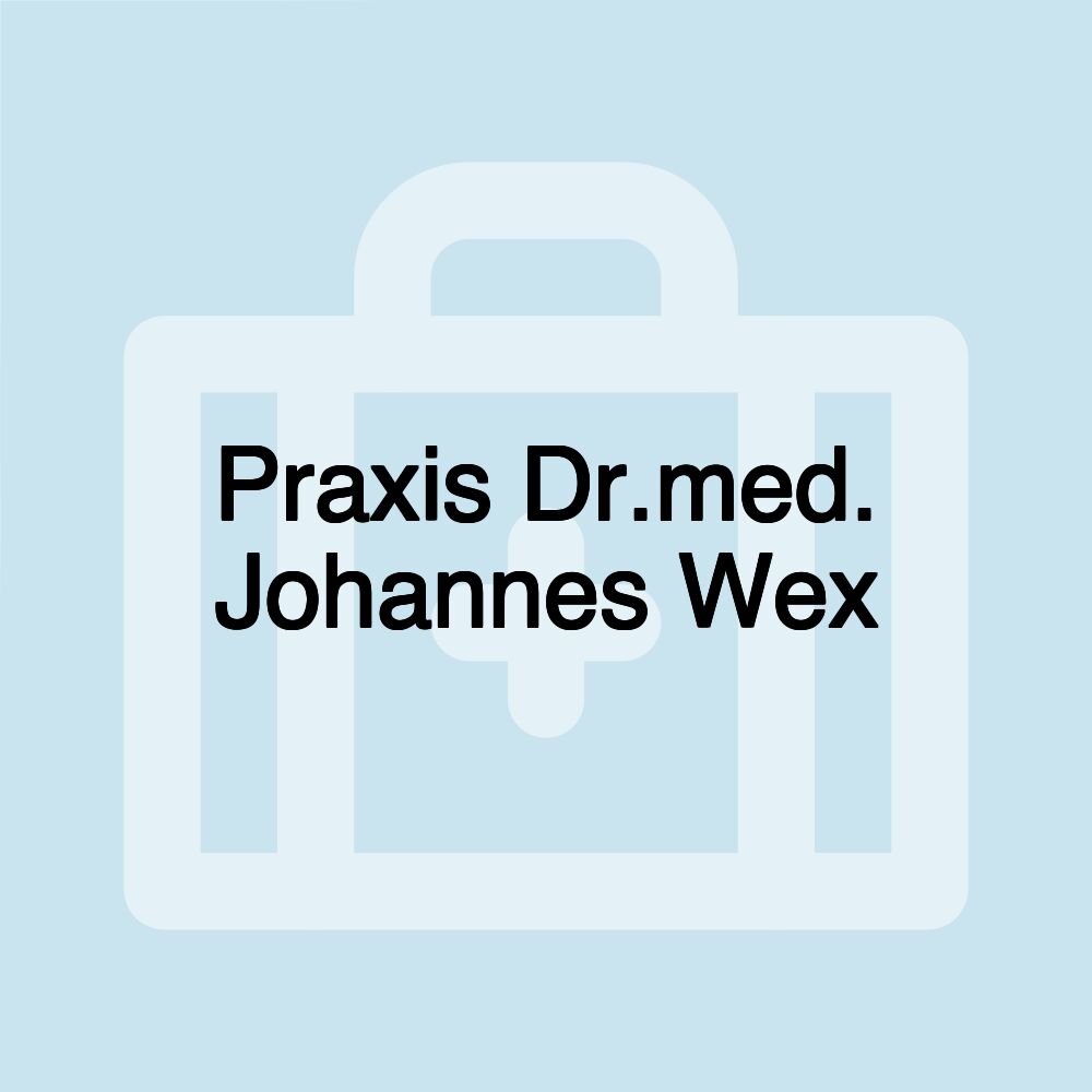 Praxis Dr.med. Johannes Wex