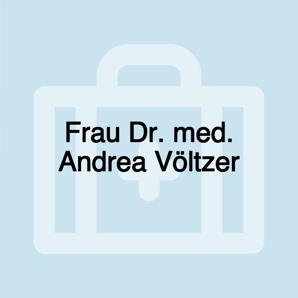 Frau Dr. med. Andrea Völtzer