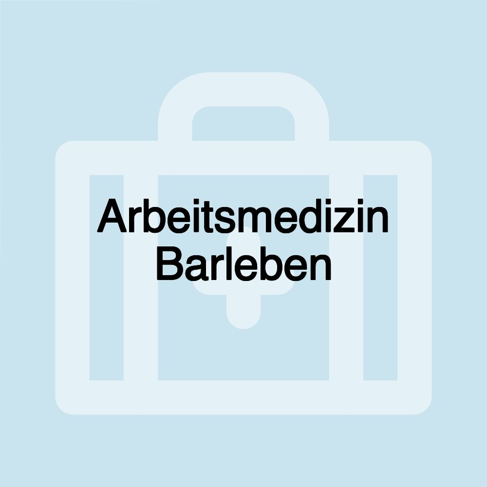 Arbeitsmedizin Barleben