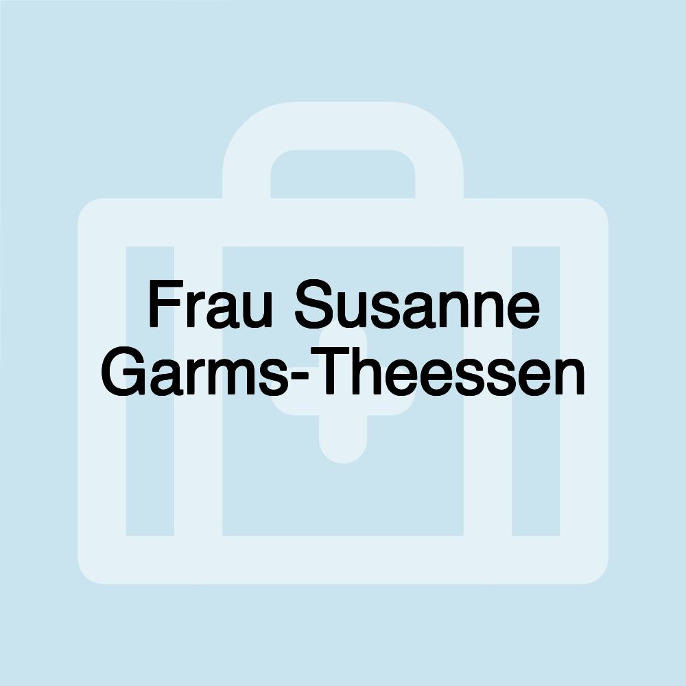 Frau Susanne Garms-Theessen