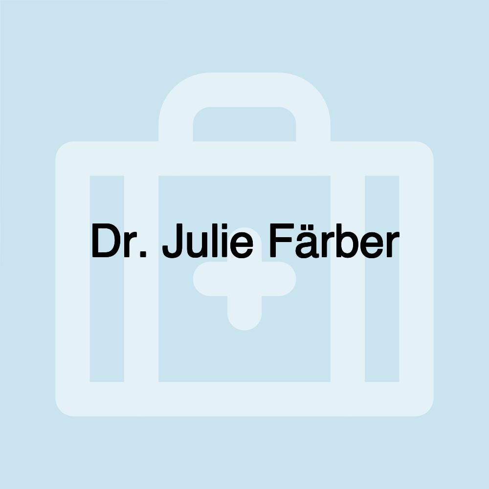 Dr. Julie Färber