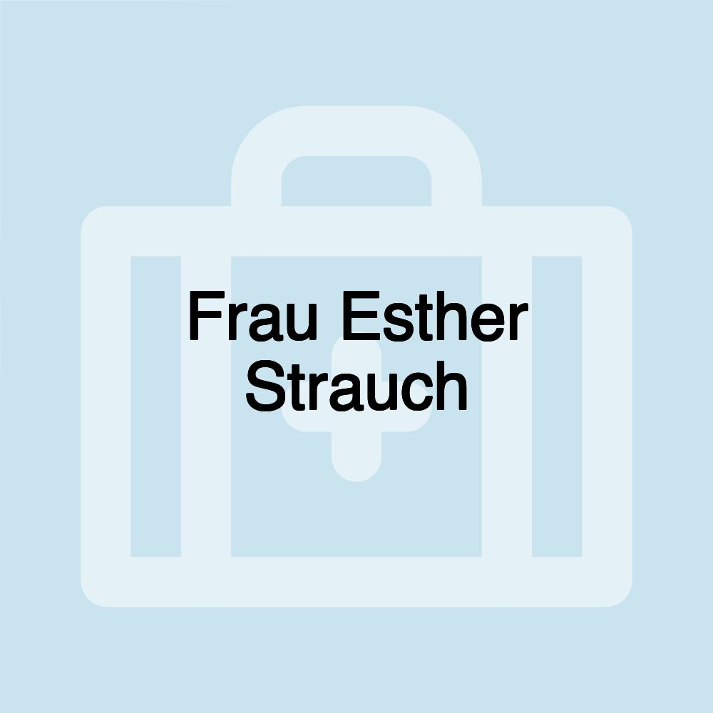 Frau Esther Strauch