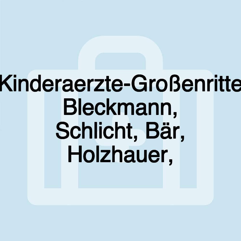 Kinderaerzte-Großenritte Bleckmann, Schlicht, Bär, Holzhauer,