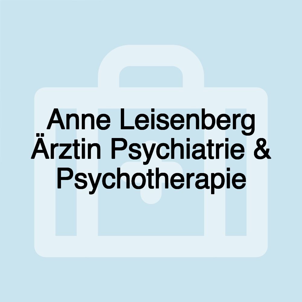 Anne Leisenberg Ärztin Psychiatrie & Psychotherapie