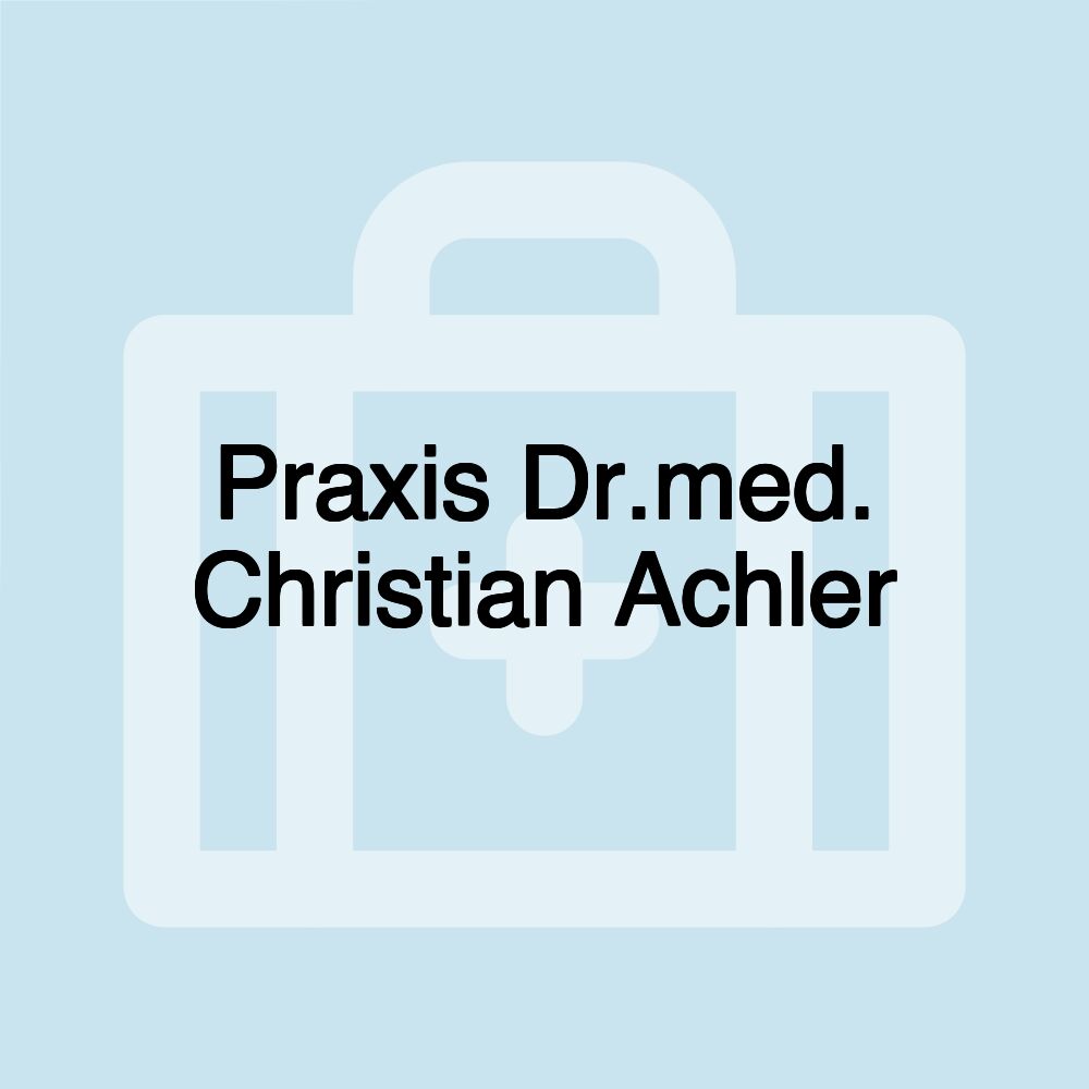 Praxis Dr.med. Christian Achler