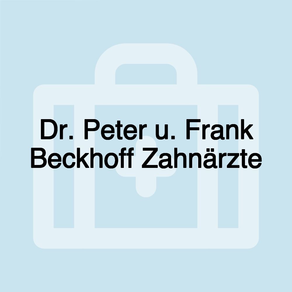 Dr. Peter u. Frank Beckhoff Zahnärzte