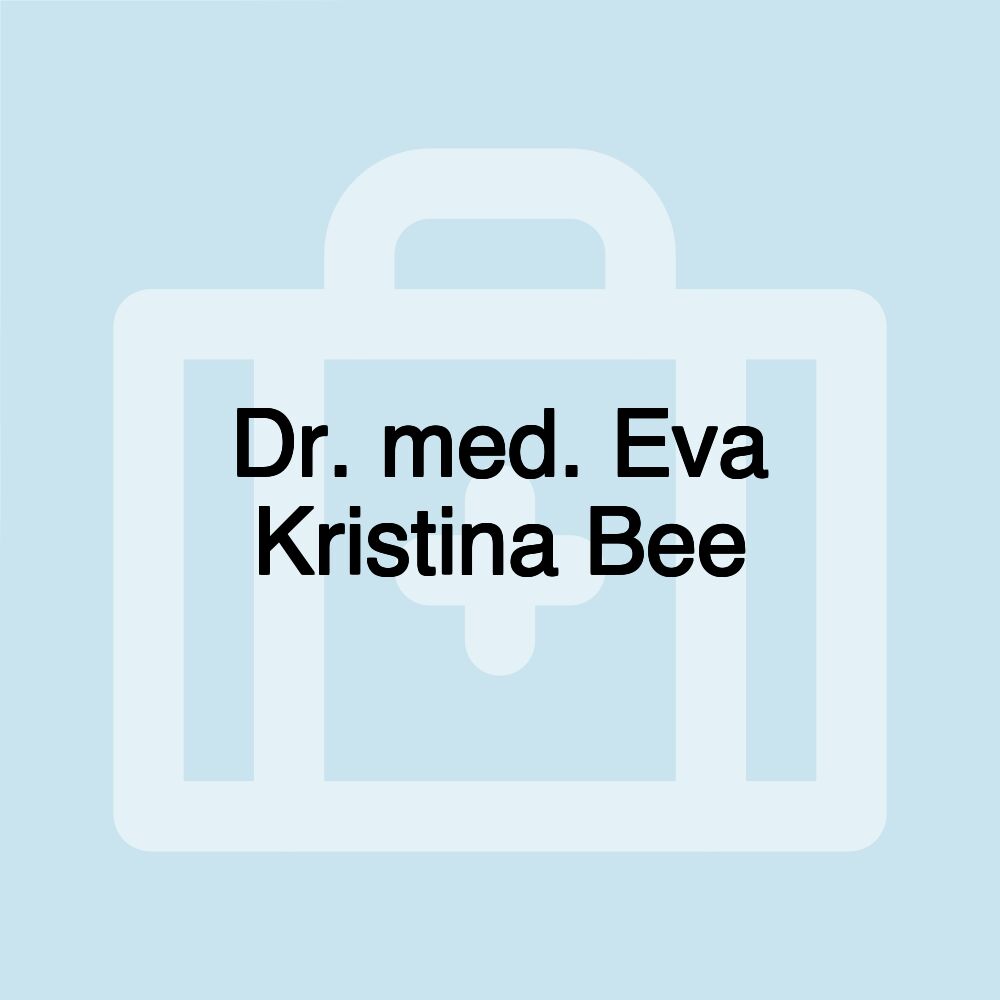 Dr. med. Eva Kristina Bee