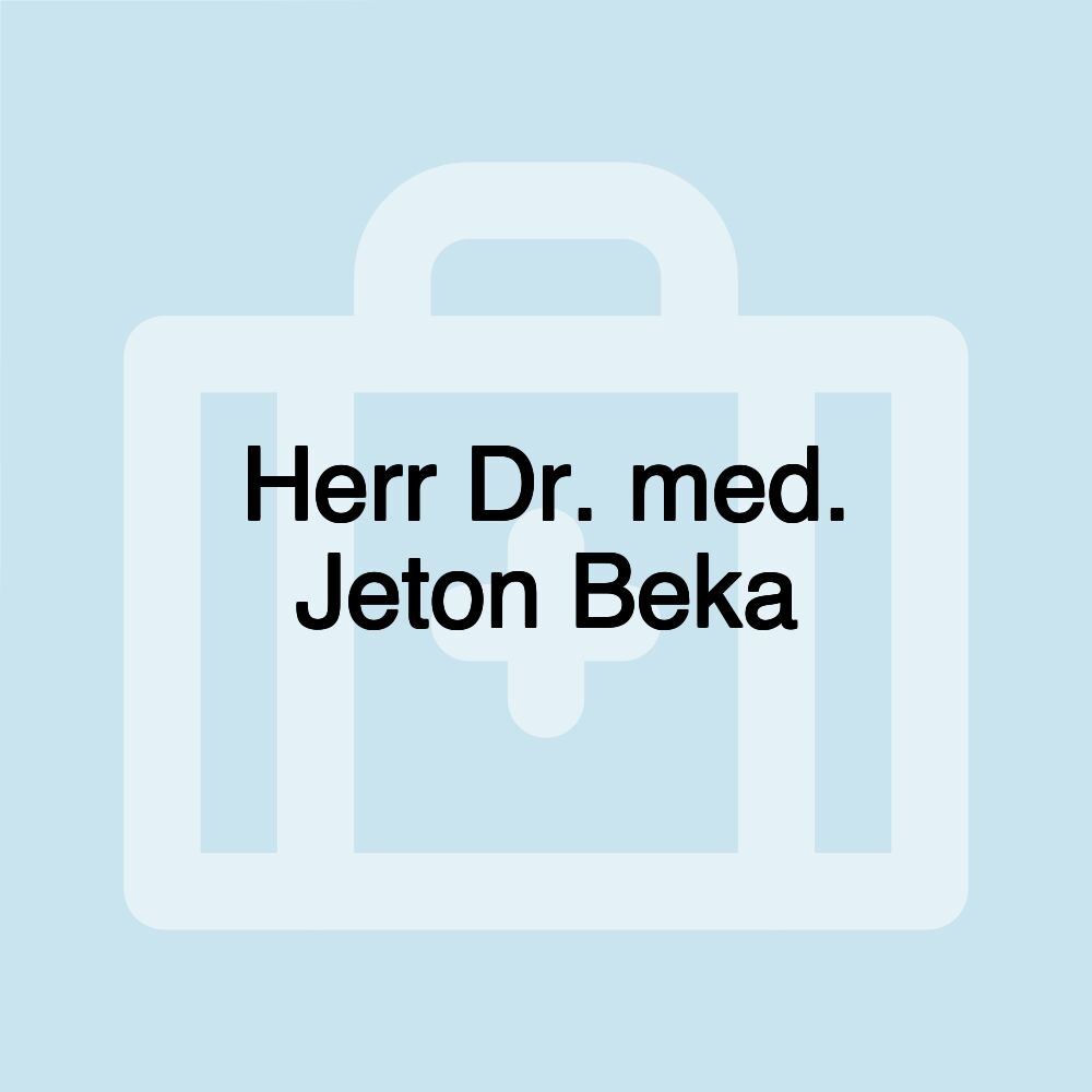 Herr Dr. med. Jeton Beka