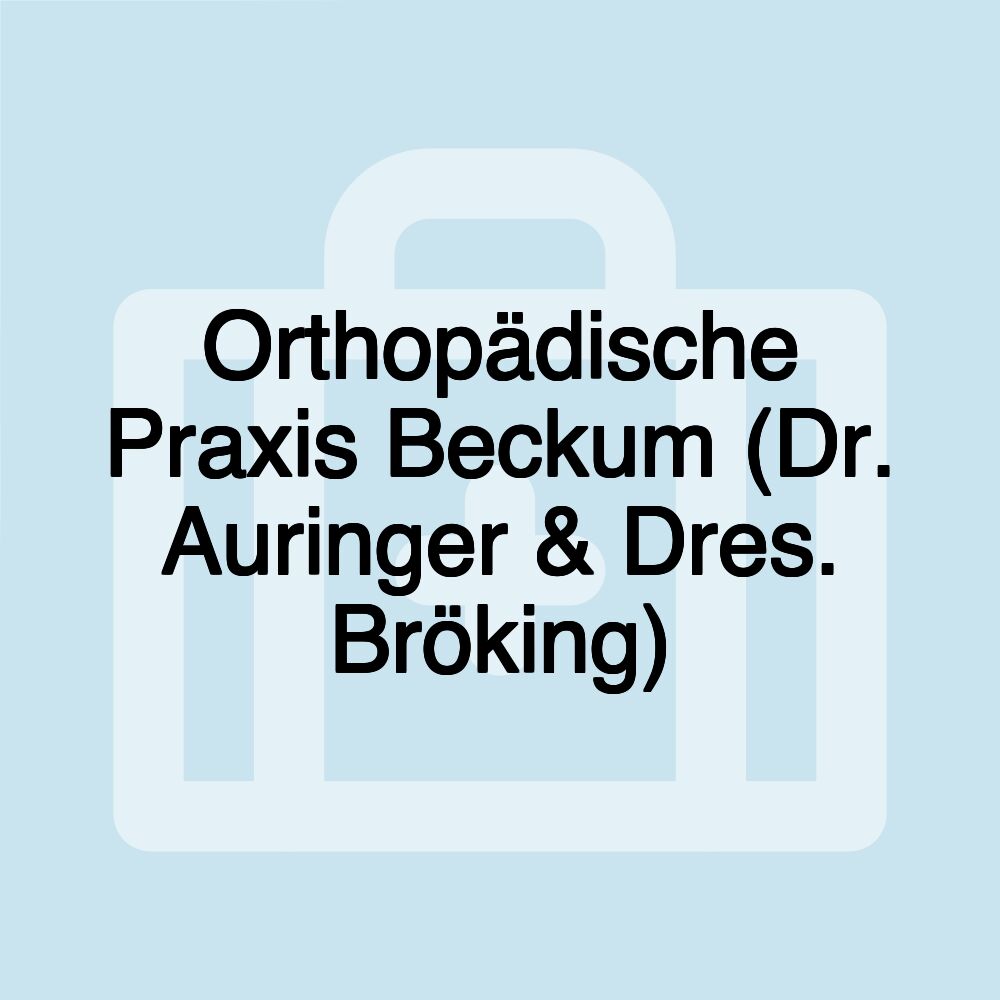 Orthopädische Praxis Beckum (Dr. Auringer & Dres. Bröking)