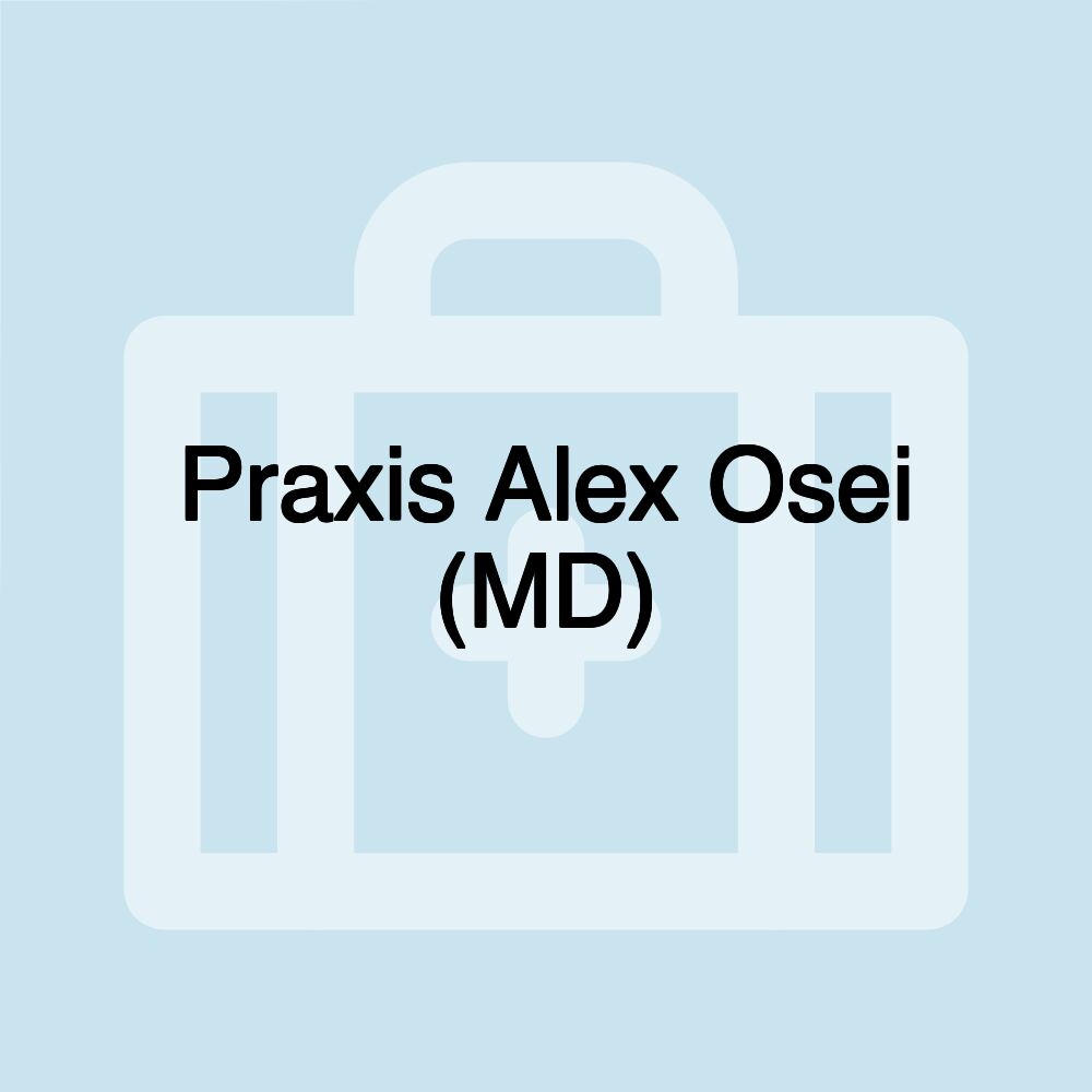 Praxis Alex Osei (MD)