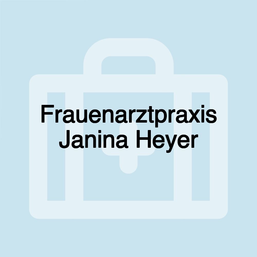 Frauenarztpraxis Janina Heyer