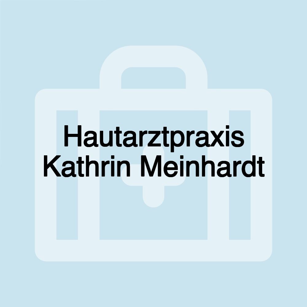 Hautarztpraxis Kathrin Meinhardt