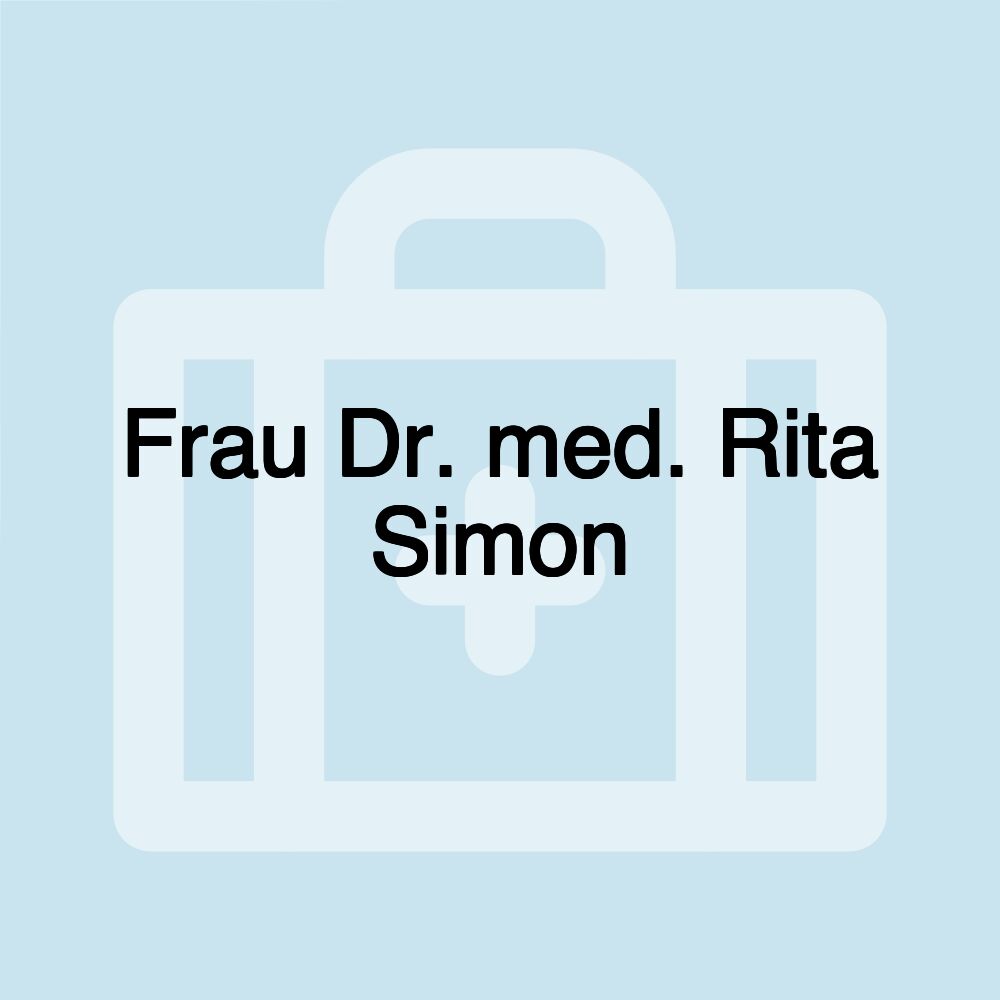 Frau Dr. med. Rita Simon