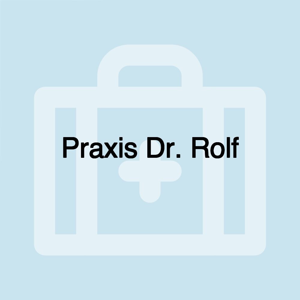 Praxis Dr. Rolf