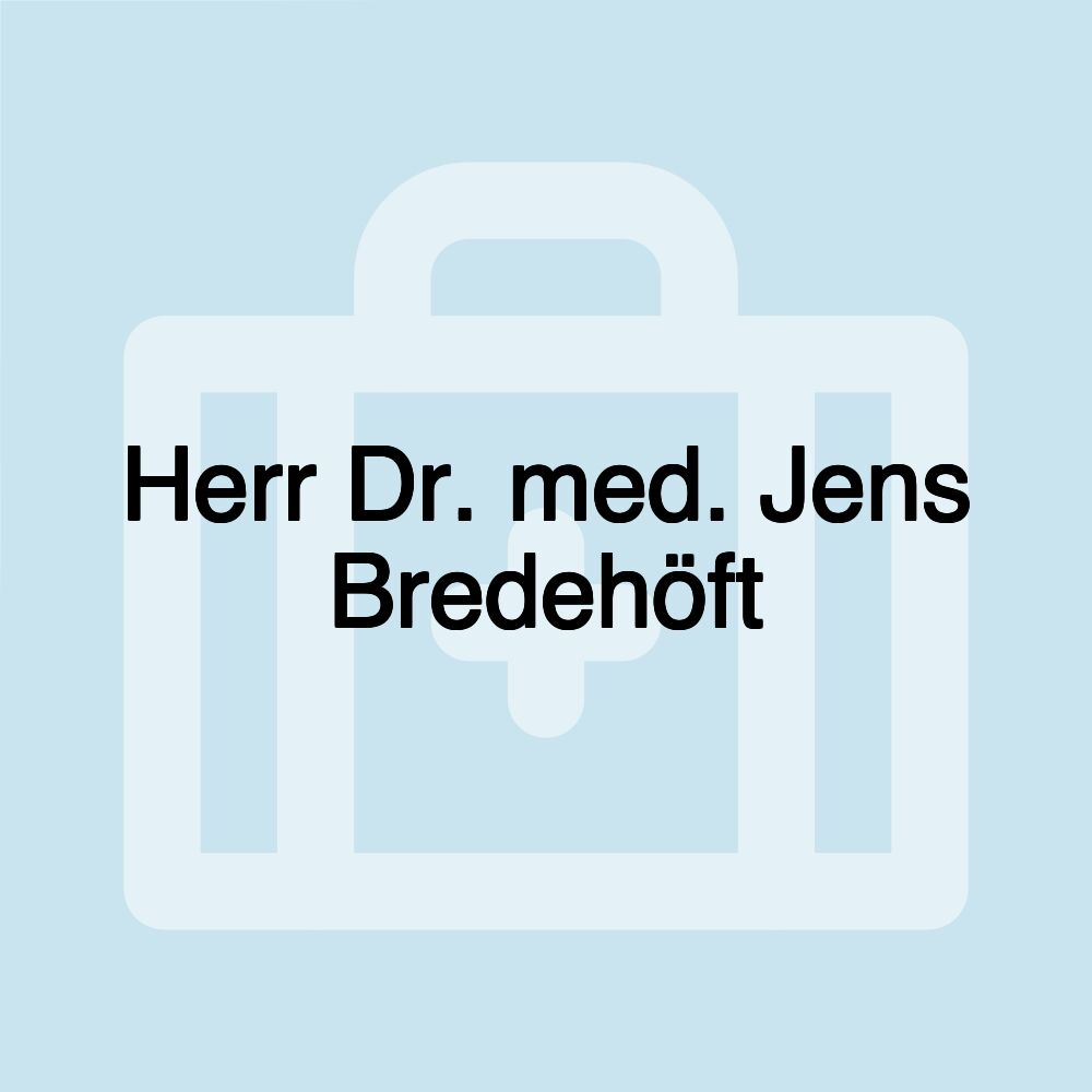 Herr Dr. med. Jens Bredehöft