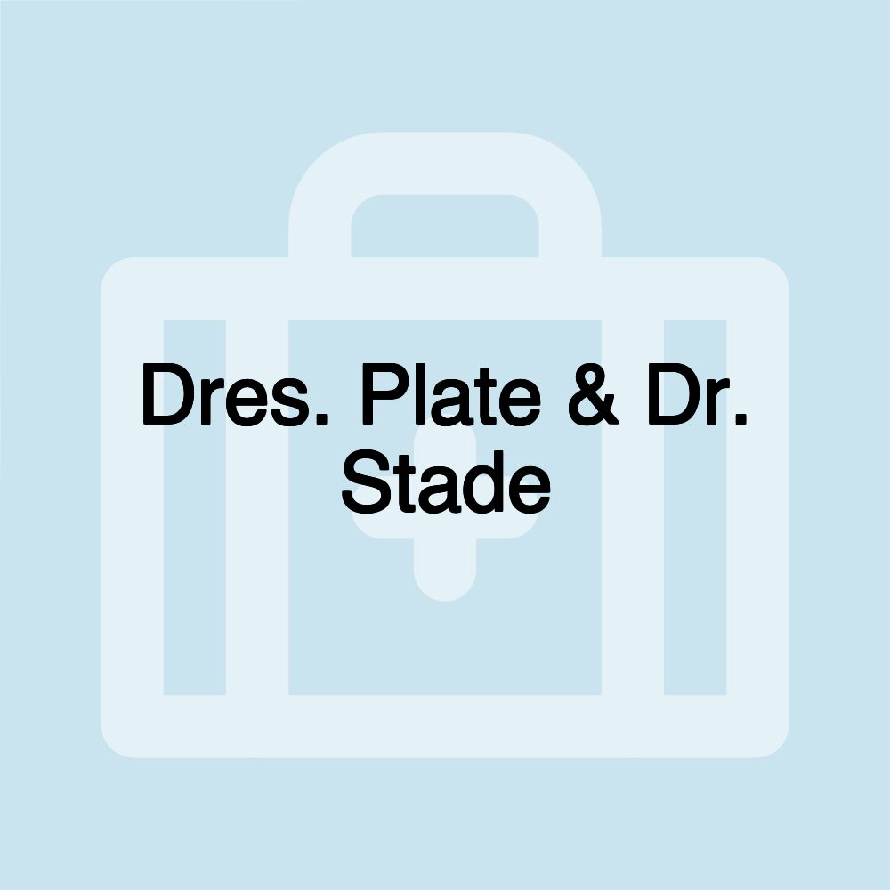 Dres. Plate & Dr. Stade