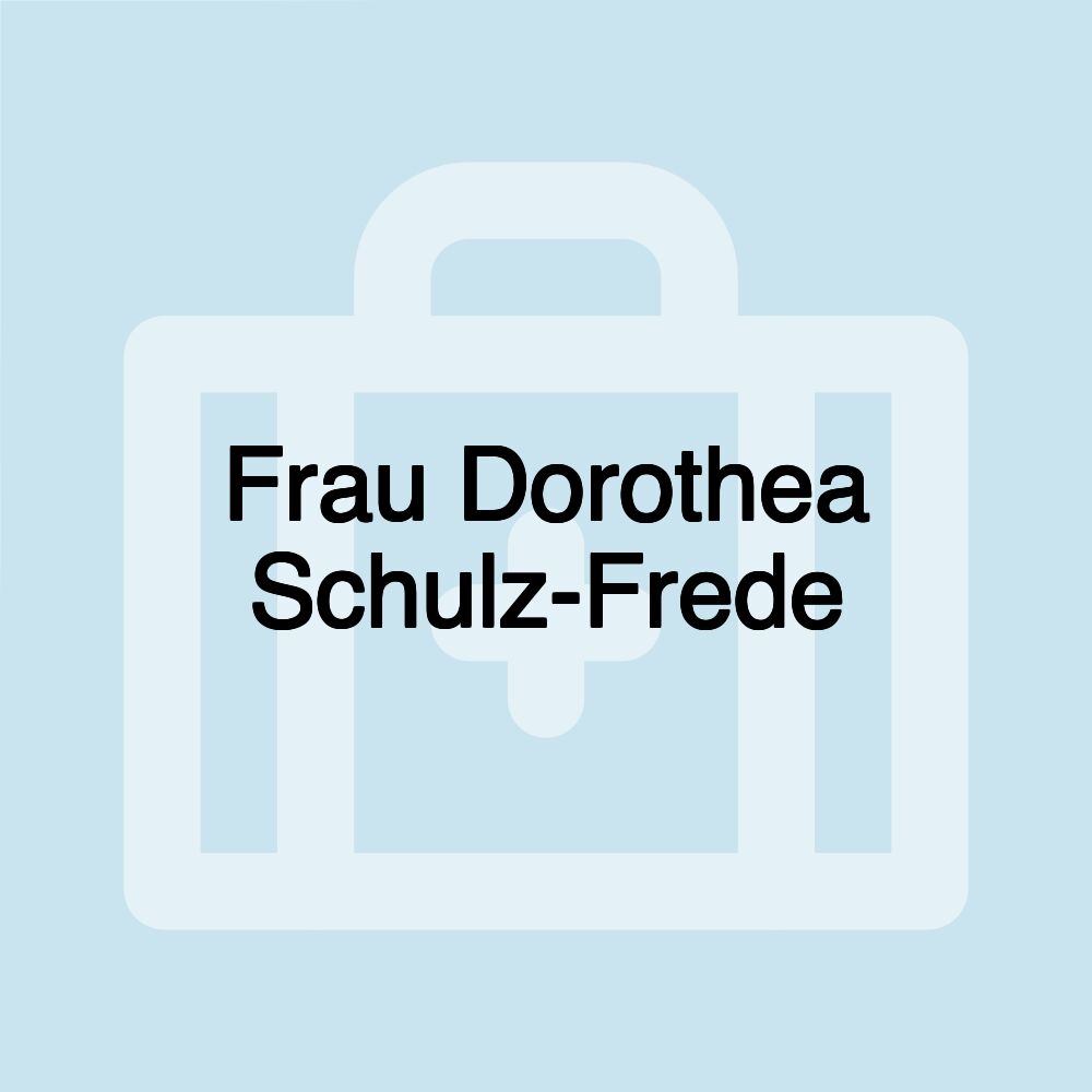 Frau Dorothea Schulz-Frede