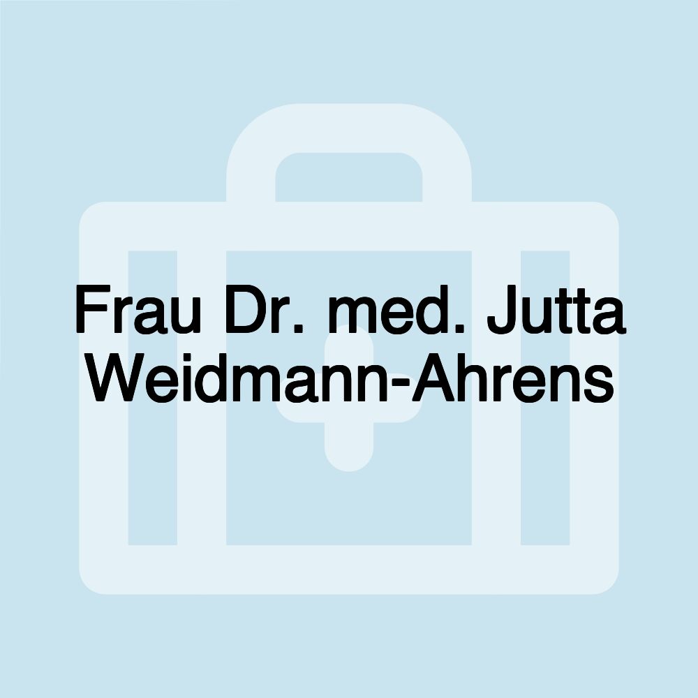 Frau Dr. med. Jutta Weidmann-Ahrens