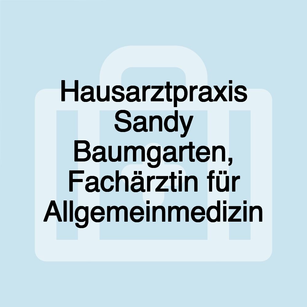 Hausarztpraxis Sandy Baumgarten, Fachärztin für Allgemeinmedizin