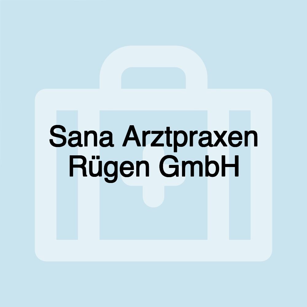 Sana Arztpraxen Rügen GmbH