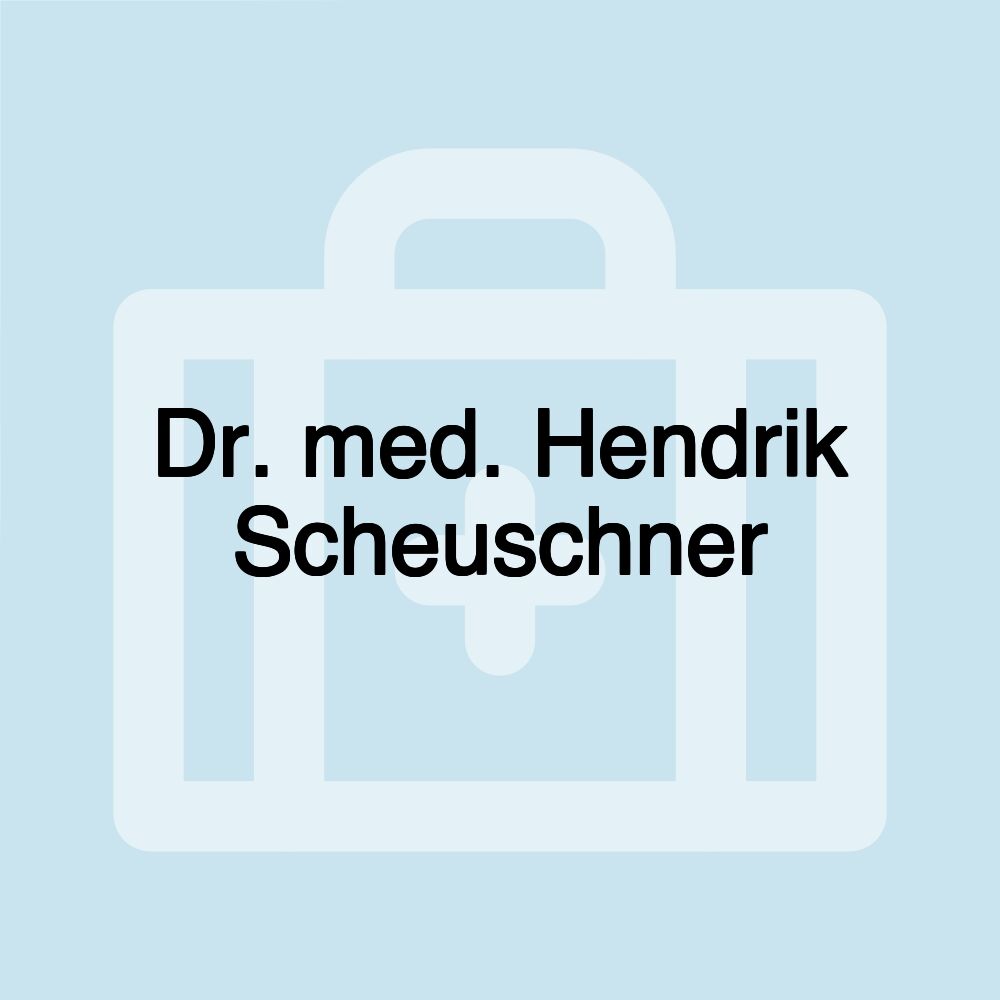 Dr. med. Hendrik Scheuschner