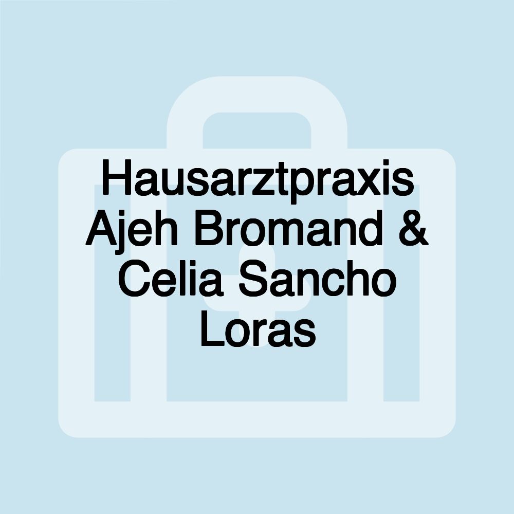 Hausarztpraxis Ajeh Bromand & Celia Sancho Loras