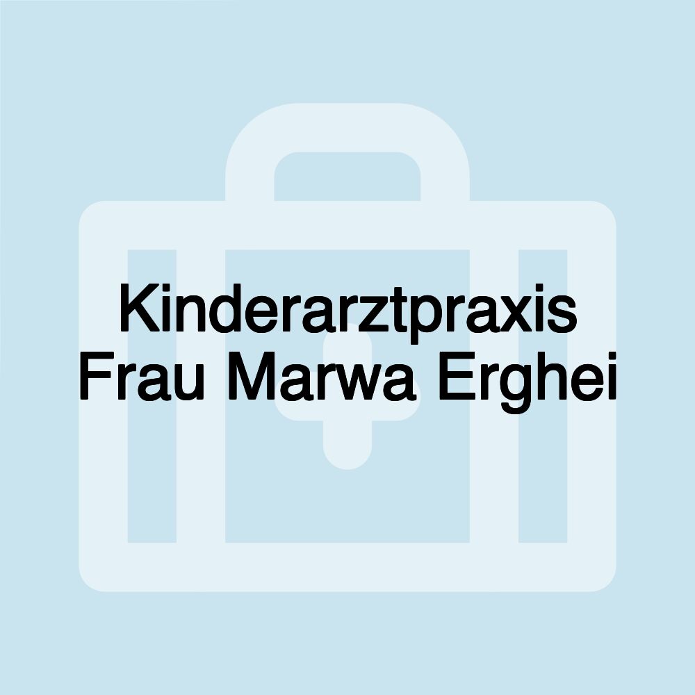 Kinderarztpraxis Frau Marwa Erghei