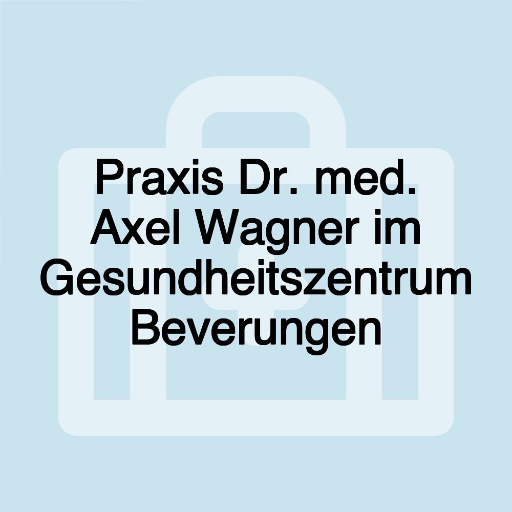 Praxis Dr. med. Axel Wagner im Gesundheitszentrum Beverungen