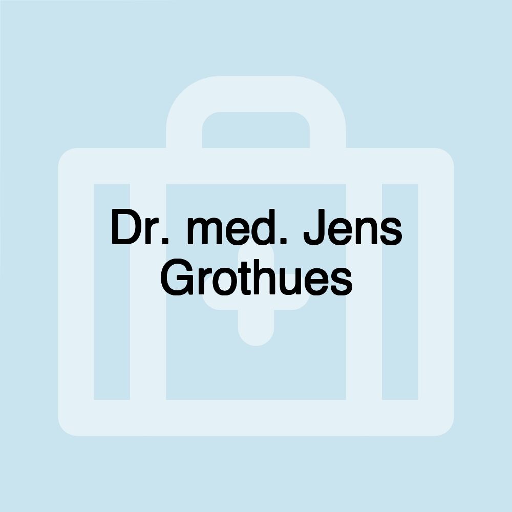 Dr. med. Jens Grothues