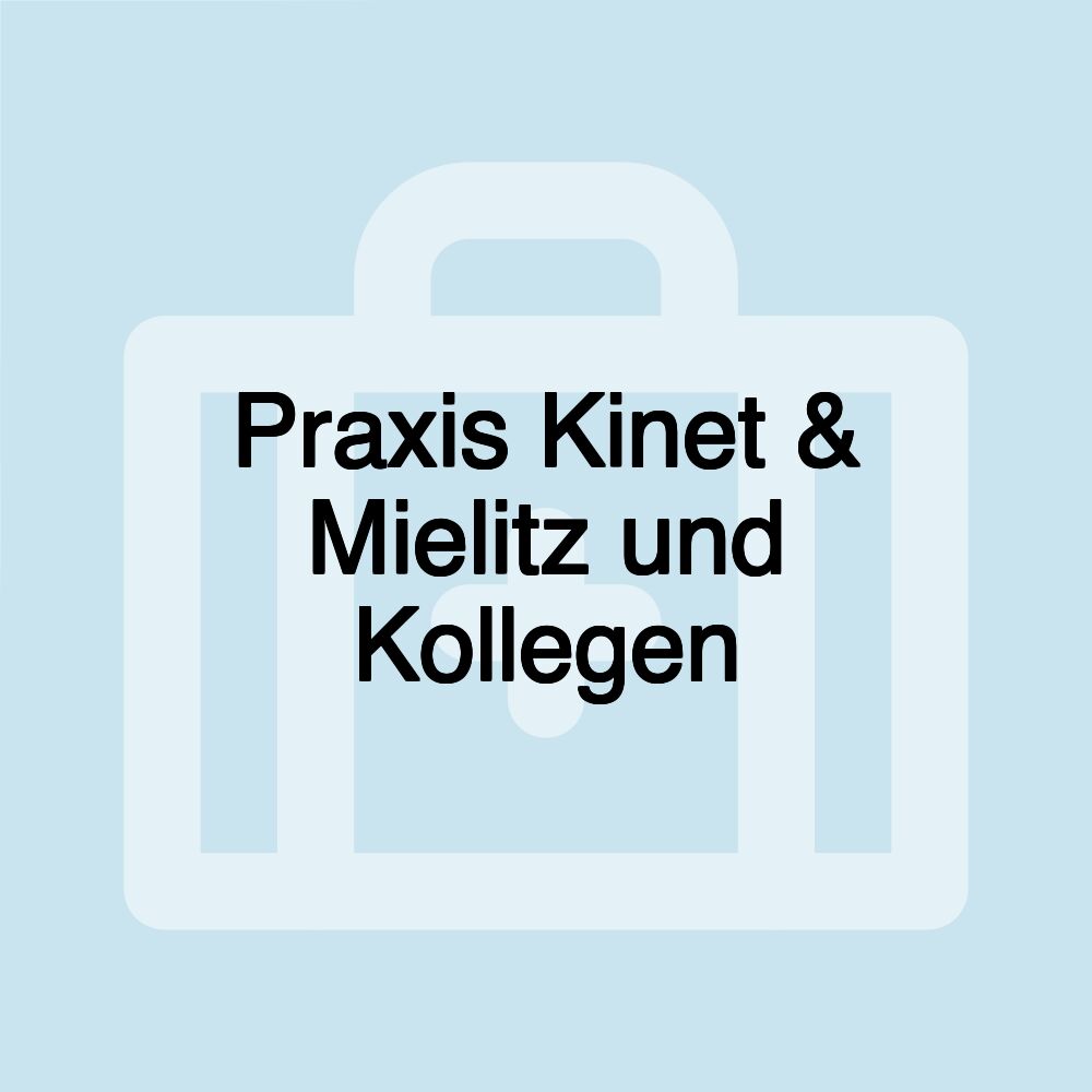 Praxis Kinet & Mielitz und Kollegen